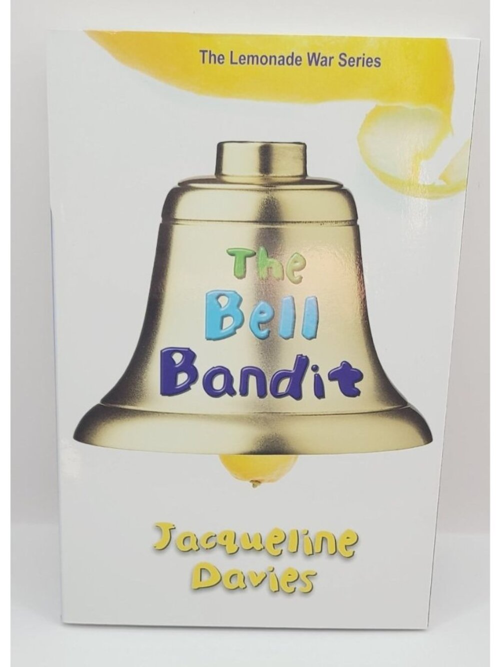 The Bell Bandit The Lemonade War Series Trade Paperback Children's Book